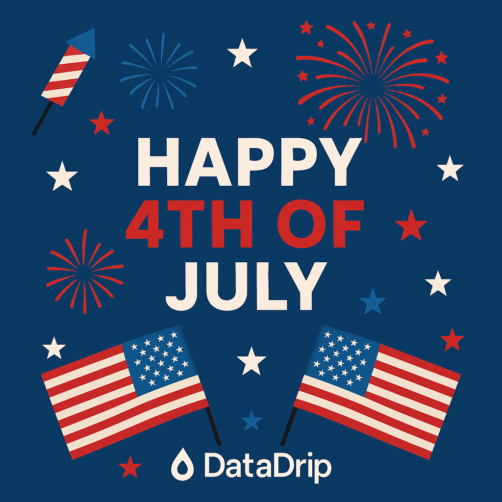 Happy 4th of July from all of us at DataDrip!